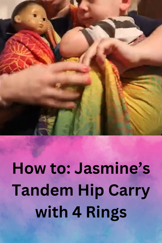 A baby and a doll wrapped in a Rainbow Lotus long woven wrap available at Mama & Roo's. Text reads, "How to: Jasmine's Tandem Hip Carry with 4 Rings"
