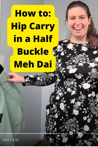 How to Hip Carry in a Half Buckle Meh Dai